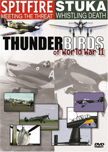 THUNDERBIRDS OF WORLD WAR II: SPITFIRE MEETING THE THREAT STUKA WHISTLING DEATH [IMPORT] on Sale