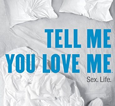 TELL ME YOU LOVE ME: SEASON 1 Supply