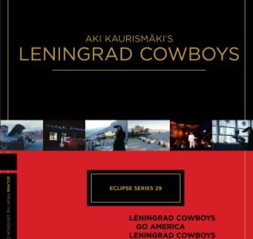 AKI KAURISMAKI S LENINGRAD COWBOYS: ECLIPSE SERIES 29 (LENINGRAD COWBOYS GO AMERICA  LENINGRAD COWBOYS MEET MOSES  TOTAL BALALAIKA SHOW, PLUS FIVE MUSIC VIDEOS) (CRITERION) Fashion